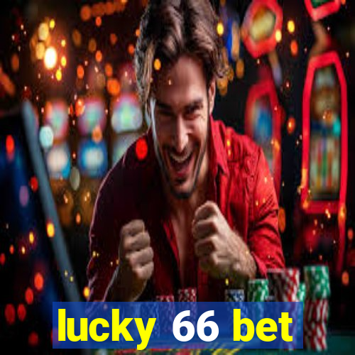 lucky 66 bet